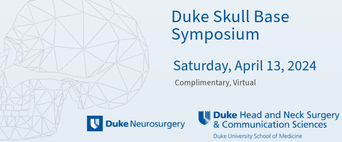Duke Skull Base Symposium, April 13, 2024