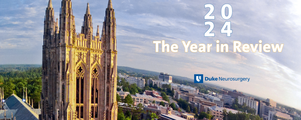 2024 The Year in Review Duke Neurosurgery