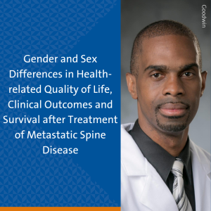 A photo of Rory Goodwin, MD, PhD with the title of the paper "Gender and Sex Differences in Health-related Quality of Life, Clinical Outcomes and Survival after Treatment of Metastatic Spine Disease".".
